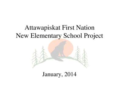 Attawapiskat First Nation New Elementary School Project