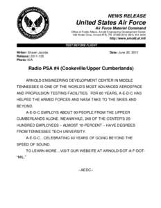 NEWS RELEASE  United States Air Force Air Force Materiel Command Office of Public Affairs, Arnold Engineering Development Center 100 Kindel Drive, Arnold AFB, TN[removed][removed]