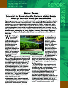 Water Reuse Potential for Expanding the Nation’s Water Supply through Reuse of Municipal Wastewater Expanding water reuse—the use of treated wastewater for beneficial purposes including irrigation, industrial uses, a