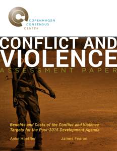 Benefits and Costs of the Conflict and Violence Targets for the Post-2015 Development Agenda Post-2015 Consensus  James Fearon