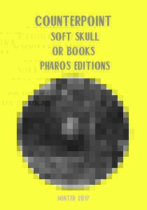 Counterpoint Soft Skull OR Books Pharos Editions  Winter 2017
