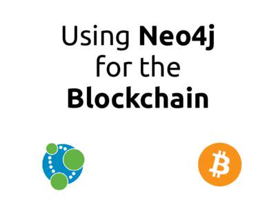 Using Neo4j for the Blockchain About Me