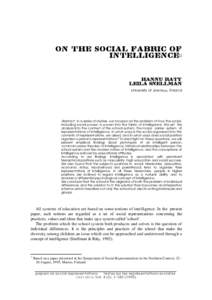 University of Joensuu, Finland  Abstract : In a series of studies, we focused on the problem of how the social, including social power, is woven into the fabric of intelligence. We set the analysis into the context of th