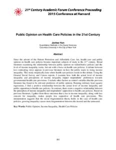 Public Opinion on Health Care Policies in the 21st Century Jeehee Han Quantitative Methods in the Social Sciences Columbia University in the City of New York  Abstract