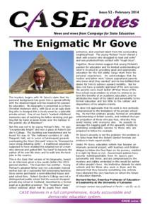 Issue 52 - February[removed]News and views from Campaign for State Education The Enigmatic Mr Gove primaries, and creamed talent from the surrounding