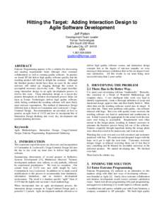 Hitting the Target: Adding Interaction Design to Agile Software Development Jeff Patton Development Team Leader Tomax Technologies