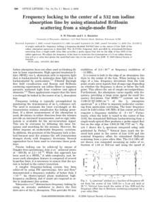 598  OPTICS LETTERS / Vol. 31, No. 5 / March 1, 2006 Frequency locking to the center of a 532 nm iodine absorption line by using stimulated Brillouin