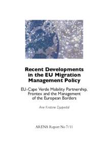 Recent Developments in the EU Migration Management Policy EU-Cape Verde Mobility Partnership, Frontex and the Management of the European Borders