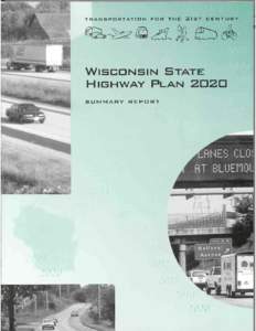 ACKNOWLEDGMENTS This report was prepared by the Wisconsin Department of Transportation, Division of Transportation Investment Management, Bureau of Planning, in collaboration with the Bureau of State Highway Programs. I