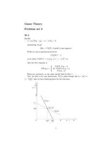 Game Theory Problem setPayo¤s i = qi (P (q1 + q2 )