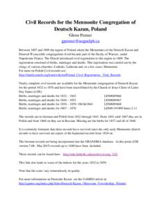 Civil Records for the Mennonite Congregation of Deutsch Kazun, Poland Glenn Penner  Between 1807 and 1809 the region of Poland where the Mennonites of the Deutsch Kazun and Deutsch Wymyschle congregati