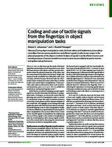 REVIEWS  Coding and use of tactile signals from the fingertips in object manipulation tasks Roland S. Johansson* and J. Randall Flanagan‡