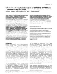 Original article 207  Information theory-based analysis of CYP2C19, CYP2D6 and CYP3A5 splicing mutations Peter K. Rogana , Stan Svojanovskya and J. Steven Leederb Several mutations are known or suspected to affect mRNA