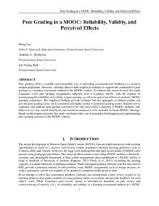 Peer Grading in a MOOC: Reliability, Validity, and Perceived Effects  Peer Grading in a MOOC: Reliability, Validity, and Perceived Effects Heng Luo John A. Dutton E-Education Institute, Pennsylvania State University