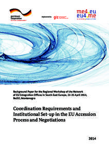 Coordination Requirements and Institutional Set-up in the EU Accession Process and Negotiations