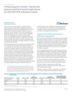 MILLIMAN WHITE PAPER  A financial post-mortem: Transitional policies and the financial implications for the 2014 ACA individual market