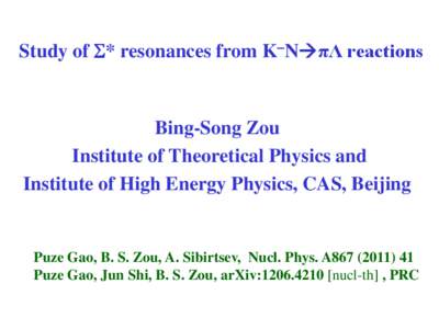 Study of S* resonances from K-NπΛ reactions  Bing-Song Zou Institute of Theoretical Physics and Institute of High Energy Physics, CAS, Beijing