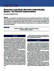 Data analysis platforms  Extremely-Large-Scale Biometric Authentication System - Its Practical Implementation SU Leiming, SAKAMOTO Shizuo Abstract