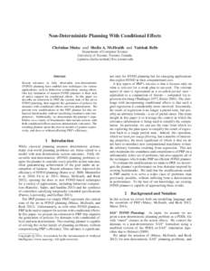 Non-Deterministic Planning With Conditional Effects Christian Muise and Sheila A. McIlraith and Vaishak Belle Department of Computer Science University of Toronto, Toronto, Canada. {cjmuise,sheila,vaishak}@cs.toronto.edu