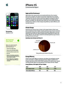 iPhone 4S Environmental Report Apple and the Environment Apple believes that improving the environmental performance of our business starts with our products. The careful environmental management of our products