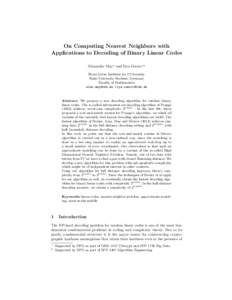 On Computing Nearest Neighbors with Applications to Decoding of Binary Linear Codes Alexander May? and Ilya Ozerov?? Horst G¨ ortz Institute for IT-Security Ruhr-University Bochum, Germany