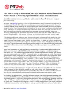 First Human Study on Benefits of KAMUT(R) Khorasan Wheat Demonstrates Positive Results in Protecting Against Oxidative Stress and Inflammation Kamut International announces publication of first study in Phase III of rese