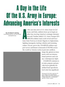 A Day in the Life Of the U.S. Army in Europe: Advancing America’s Interests By LTG Mark P. Hertling Commanding General, U.S. Army Europe and Seventh Army