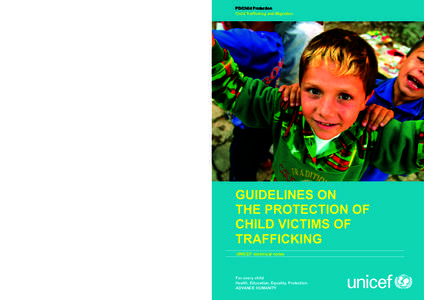 PD/Child Protection Child Trafficking and Migration UNICEF The United Nations Children’s Fund Programme Division/ Child Protection