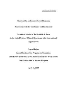 Check against Delivery  Statement by Ambassador Kwon Haeryong Representative to the Conference on Disarmament  Permanent Mission of the Republic of Korea
