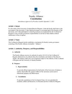 Faculty Alliance Constitution Amendments approved by President Gamble September 5, 2014 Article 1. Intent It is the intent of the University of Alaska Board of Regents: l) that the faculty shall share in the