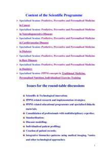 Content of the Scientific Programme Specialised Session: Predictive, Preventive and Personalised Medicine in Cancer Specialised Session: Predictive, Preventive and Personalised Medicine in Neurodegenerative Diseases Spec