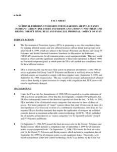 [removed]FACT SHEET NATIONAL EMISSION STANDARDS FOR HAZARDOUS AIR POLLUTANTS (NESHAP): GROUP I POLYMERS AND RESINS AND GROUP IV POLYMERS AND RESINS; DIRECT FINAL RULE AND PARALLEL PROPOSAL; NOTICE OF STAY