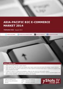 ASIA-PACIFIC B2C E-COMMERCE MARKET 2014 August 2014 Asia-Pacific B2C E-Commerce Market 2014 General Information