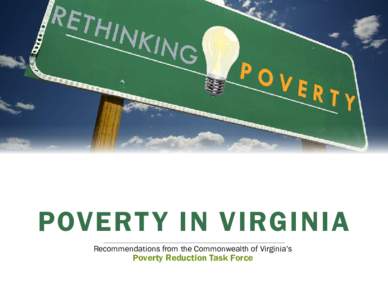 POVERT Y IN VIRGINIA Recommendations from the Commonwealth of Virginia’s Poverty Reduction Task Force  INDEX