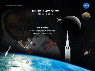 National Aeronautics and Space Administration  HEOMD Overview March 16, 2015  Ben Bussey