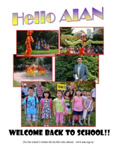 WELCOME BACK TO SCHOOL!! (See the school’s website for the full color edition! www.aian.org.cn)
