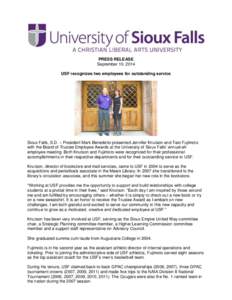 PRESS RELEASE September 10, 2014 USF recognizes two employees for outstanding service Sioux Falls, S.D. – President Mark Benedetto presented Jennifer Knutson and Taro Fujimoto with the Board of Trustee Employee Awards 