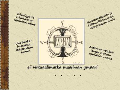 Matias Ahtinen  eli virtuaalimatka maailman ympäri Toiminta keväällä Hankkeelle perustettiin ohjausryhmä ja kehittämistyöryhmä.