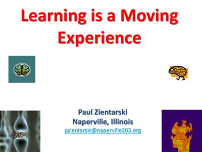Learning is a Moving Experience