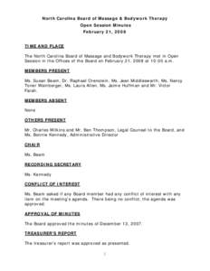 North Carolina Board of Massage & Bodywork Therapy Open Session Minutes February 21, 2008 TIME AND PLACE The North Carolina Board of Massage and Bodywork Therapy met in Open