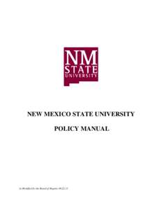 NEW MEXICO STATE UNIVERSITY POLICY MANUAL As Modified by the Board of Regents[removed]  TABLE OF CONTENTS