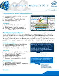 Intel® VTune™ Amplifier XE 2015 Tune applications for scalable multicore performance.   