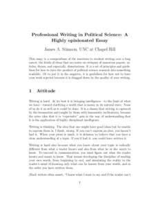 Professional Writing in Political Science: A Highly opinionated Essay James A. Stimson, UNC at Chapel Hill This essay is a compendium of the reactions to student writing over a long career, the kinds of ideas that are no
