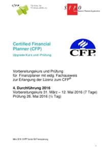 Certified Financial Planner (CFP) Upgrade-Kurs und -Prüfung Vorbereitungskurs und Prüfung für Finanzplaner mit eidg. Fachausweis
