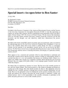 http://www.ucar.edu/communications/quarterly/summer96/insert.html  Special insert--An open letter to Ben Santer 25 July 1996 Dr. Benjamin D. Santer PCMDI, Lawrence Livermore National Laboratory
