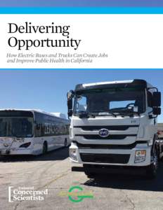 Delivering Opportunity How Electric Buses and Trucks Can Create Jobs and Improve Public Health in California  Union of