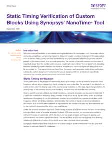 White Paper  Static Timing Verification of Custom Blocks Using Synopsys’ NanoTime Tool ®