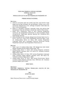 PERATURAN PEMERINTAH REPUBLIK INDONESIA NOMOR 82 TAHUN 2001 TENTANG PENGELOLAAN KUALITAS AIR DAN PENGENDALIAN PENCEMARAN AIR PRESIDEN REPUBLIK INDONESIA, Menimbang :