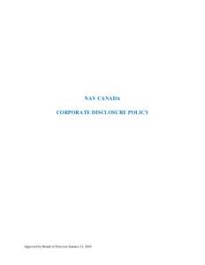 NAV CANADA CORPORATE DISCLOSURE POLICY Approved by Board of Directors January 13, 2016  -2-