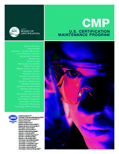 CMP U . S . C e r t i f i C at i o n MaintenanCe PrograM Apheresis Technician Cytotechnologist